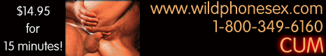 Phone sex with sexual honeys... Click here!